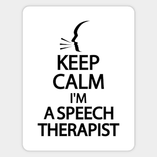 Keep Calm I'm a Speech therapist Magnet